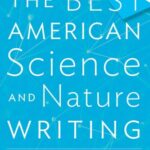 خرید و دانلود نسخه کامل کتاب The Best American Science and Nature Writing 2018