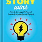 خرید و دانلود نسخه کامل کتاب The Best Story Wins: How to Leverage Hollywood Storytelling in Business & Beyond by Matthew Luhn