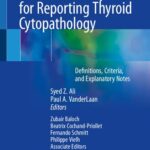 خرید و دانلود نسخه کامل کتاب The Bethesda System for Reporting Thyroid Cytopathology: Definitions, Criteria, and Explanatory Notes