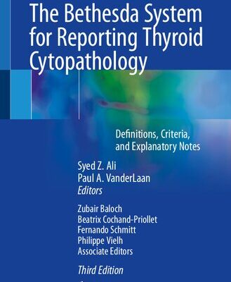 خرید و دانلود نسخه کامل کتاب The Bethesda System for Reporting Thyroid Cytopathology: Definitions, Criteria, and Explanatory Notes