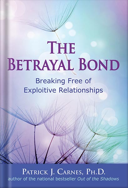 خرید و دانلود نسخه کامل کتاب The Betrayal Bond: Breaking Free of Exploitive Relationships by Patrick Carnes Phd_68c0688f870fa.jpeg خرید و دانلود نسخه کامل کتاب The Betrayal Bond: Breaking Free of Exploitive Relationships by Patrick Carnes Phd