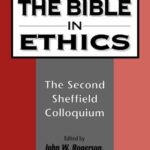 خرید و دانلود نسخه کامل کتاب The Bible in Ethics: The Second Sheffield Colloquium (The Library of Hebrew Bible Old Testament Studies)