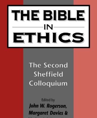 خرید و دانلود نسخه کامل کتاب The Bible in Ethics: The Second Sheffield Colloquium (The Library of Hebrew Bible Old Testament Studies)