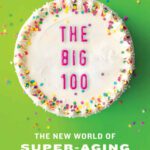 خرید و دانلود نسخه کامل کتاب The Big 100: The New World of Super-Aging