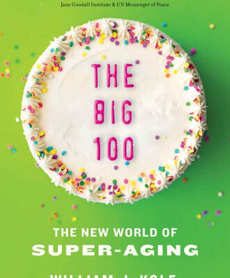 خرید و دانلود نسخه کامل کتاب The Big 100: The New World of Super-Aging