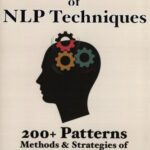 خرید و دانلود نسخه کامل کتاب The Big Book Of NLP Techniques: 200+ Patterns & Strategies of Neuro Linguistic Programming