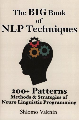 خرید و دانلود نسخه کامل کتاب The Big Book Of NLP Techniques: 200+ Patterns & Strategies of Neuro Linguistic Programming_68ced8d26a972.jpeg خرید و دانلود نسخه کامل کتاب The Big Book Of NLP Techniques: 200+ Patterns & Strategies of Neuro Linguistic Programming