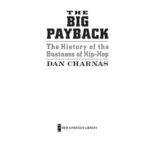 خرید و دانلود نسخه کامل کتاب The Big Payback : The History of the Business of Hip-Hop