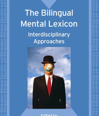 خرید و دانلود نسخه کامل کتاب The Bilingual Mental Lexicon: Interdisciplinary Approaches (Bilingual Education and Bilingualism)