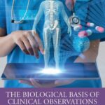 خرید و دانلود نسخه کامل کتاب The Biological Basis of Clinical Observations
