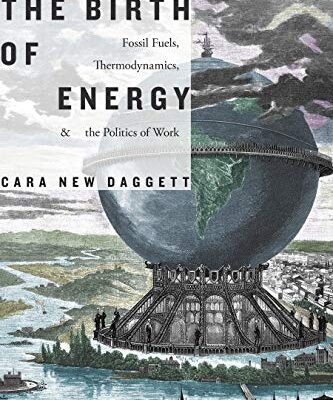 خرید و دانلود نسخه کامل کتاب The Birth of Energy: Fossil Fuels, Thermodynamics, and the Politics of Work (Elements) –  +  pdf