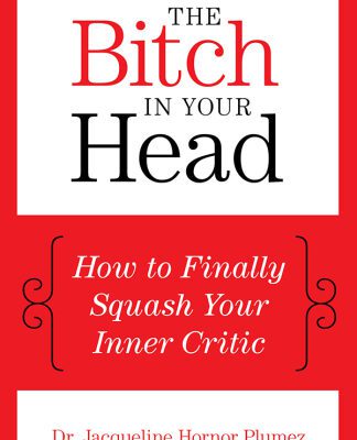خرید و دانلود نسخه کامل کتاب The Bitch in Your Head: How to Finally Squash Your Inner Critic