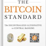 خرید و دانلود نسخه کامل کتاب The Bitcoin Standard The Decentralized Alternative to Central Banking by Saifedean Ammous