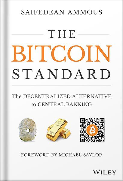 خرید و دانلود نسخه کامل کتاب The Bitcoin Standard The Decentralized Alternative to Central Banking by Saifedean Ammous_68bf623a6b2d9.jpeg خرید و دانلود نسخه کامل کتاب The Bitcoin Standard The Decentralized Alternative to Central Banking by Saifedean Ammous
