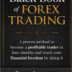 خرید و دانلود نسخه کامل کتاب The Black Book of Forex Trading: A Proven Method to Become a Profitable Trader in Four Months and Reach Your Financial Freedom by Doing it [2015] –  +  pdf
