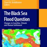 خرید و دانلود نسخه کامل کتاب The Black Sea Flood Question: Changes in Coastline, Climate, and Human Settlement