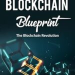 خرید و دانلود نسخه کامل کتاب The Blockchain Blueprint (The Blockchain Revolution Book 1) –  +  Pdf