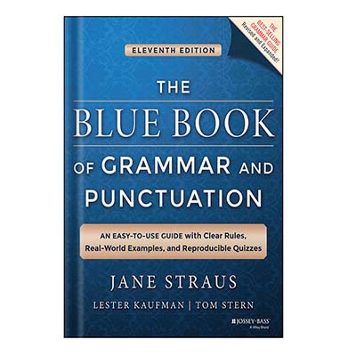 خرید و دانلود نسخه کامل کتاب The Blue Book of Grammar and Punctuation An Easy-To-Use Guide with Clear Rules, Real-World Examples, and Reproducible Quizzes by Straus, Jane_68c03756e00f7.jpeg خرید و دانلود نسخه کامل کتاب The Blue Book of Grammar and Punctuation An Easy-To-Use Guide with Clear Rules, Real-World Examples, and Reproducible Quizzes by Straus, Jane
