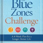 خرید و دانلود نسخه کامل کتاب The Blue Zones Challenge: A 4-Week Plan for a Longer, Better Life by Dan Buettner