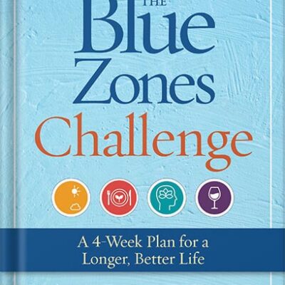 خرید و دانلود نسخه کامل کتاب The Blue Zones Challenge: A 4-Week Plan for a Longer, Better Life by Dan Buettner