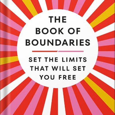 خرید و دانلود نسخه کامل کتاب The Book of Boundaries: Set the Limits That Will Set You Free by Melissa Urban
