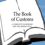 خرید و دانلود نسخه کامل کتاب The Book of Customs: A Complete Handbook for the Jewish Year