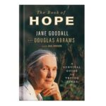 خرید و دانلود نسخه کامل کتاب The Book of Hope: A Survival Guide for Trying Times (Global Icons Series) by Jane Goodall and Douglas Abrams