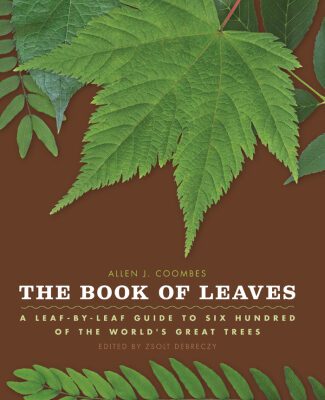 خرید و دانلود نسخه کامل کتاب The Book of Leaves: A Leaf-by-Leaf Guide to Six Hundred of the World’s Great Trees