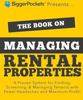 خرید و دانلود نسخه کامل کتاب The Book on Managing Rental Properties: A Proven System for Finding, Screening, and Managing Tenants with Fewer Headaches and Maximum Profits –  +  Pdf