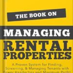 خرید و دانلود نسخه کامل کتاب The Book on Managing Rental Properties: A Proven System for Finding, Screening, and Managing Tenants with Fewer Headaches and Maximum Profits (BiggerPockets Rental Kit 3) by Brandon Turner