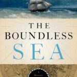 خرید و دانلود نسخه کامل کتاب The Boundless Sea: A Human History of the Oceans
