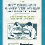 خرید و دانلود نسخه کامل کتاب The Boy Mechanic Saves the World (One Project at a Time): 252 Earth-Friendly Projects and Tips