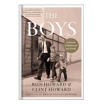خرید و دانلود نسخه کامل کتاب The Boys: A Memoir of Hollywood and Family by Ron Howard, Clint Howard