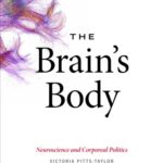 خرید و دانلود نسخه کامل کتاب The Brain’s Body: Neuroscience and Corporeal Politics