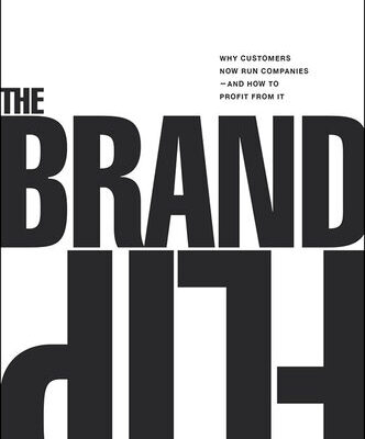 خرید و دانلود نسخه کامل کتاب The Brand Flip: Why customers now run companies and how to profit from it