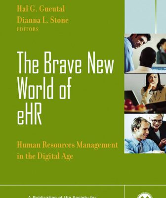 خرید و دانلود نسخه کامل کتاب The Brave New World of eHR: Human Resources Management in the Digital Age