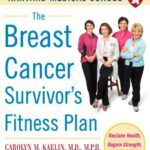خرید و دانلود نسخه کامل کتاب The Breast Cancer Survivor’s Fitness Plan: A Doctor-Approved Workout Plan For a Strong Body and Lifesaving Results (Harvard Medical School Guides)