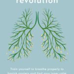 خرید و دانلود نسخه کامل کتاب The Breathing Revolution: Train yourself to breathe properly to banish anxiety and find your inner calm