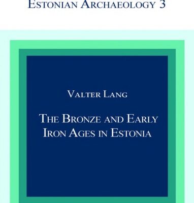 خرید و دانلود نسخه کامل کتاب The Bronze and Early Iron Ages in Estonia