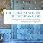 خرید و دانلود نسخه کامل کتاب The Budapest School of Psychoanalysis: The Origin of a Two-Person Psychology and Emphatic Perspective