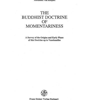 خرید و دانلود نسخه کامل کتاب The Buddhist doctrine of momentariness: A survey of the origins and early phase of this doctrine up to Vasubandhu (Alt- und neu-indische Studien)