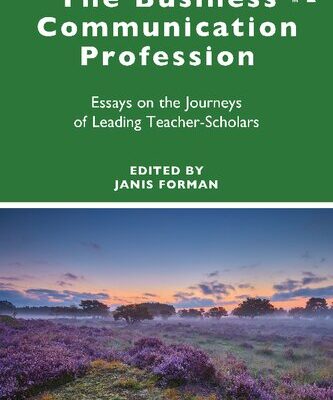 خرید و دانلود نسخه کامل کتاب The Business Communication Profession: Essays on the Journeys of Leading Teacher-Scholars