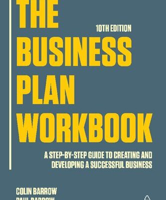 خرید و دانلود نسخه کامل کتاب The Business Plan Workbook A Step-By-Step Guide to Creating and Developing a Successful Business