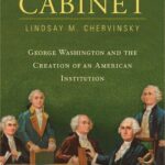 خرید و دانلود نسخه کامل کتاب The Cabinet: George Washington and the Creation of an American Institution
