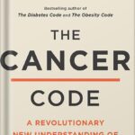 خرید و دانلود نسخه کامل کتاب The Cancer Code: A Revolutionary New Understanding of a Medical Mystery (The Wellness Code Book 3) by Dr. Jason Fung