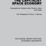 خرید و دانلود نسخه کامل کتاب The Capitalist Space Economy: Geographical Analysis After Ricardo, Marx and Sraffa
