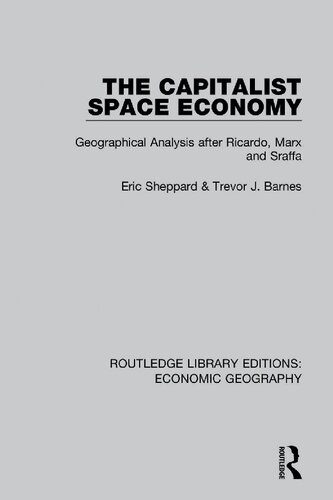 خرید و دانلود نسخه کامل کتاب The Capitalist Space Economy: Geographical Analysis After Ricardo, Marx and Sraffa_68c0418719c7a.jpeg خرید و دانلود نسخه کامل کتاب The Capitalist Space Economy: Geographical Analysis After Ricardo, Marx and Sraffa
