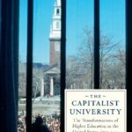 خرید و دانلود نسخه کامل کتاب The Capitalist University The Transformations of Higher Education in the United States, 1945-2016