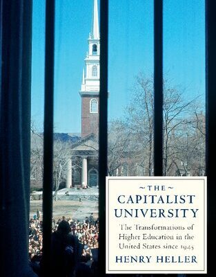 خرید و دانلود نسخه کامل کتاب The Capitalist University The Transformations of Higher Education in the United States, 1945-2016