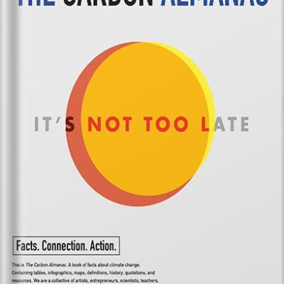 خرید و دانلود نسخه کامل کتاب The Carbon Almanac: It’s Not Too Late by The Carbon Almanac Network
